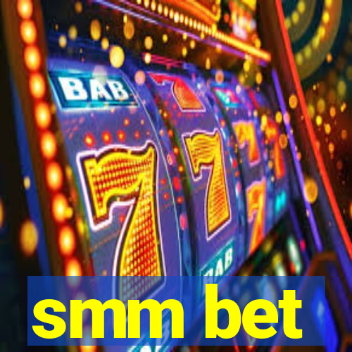 smm bet